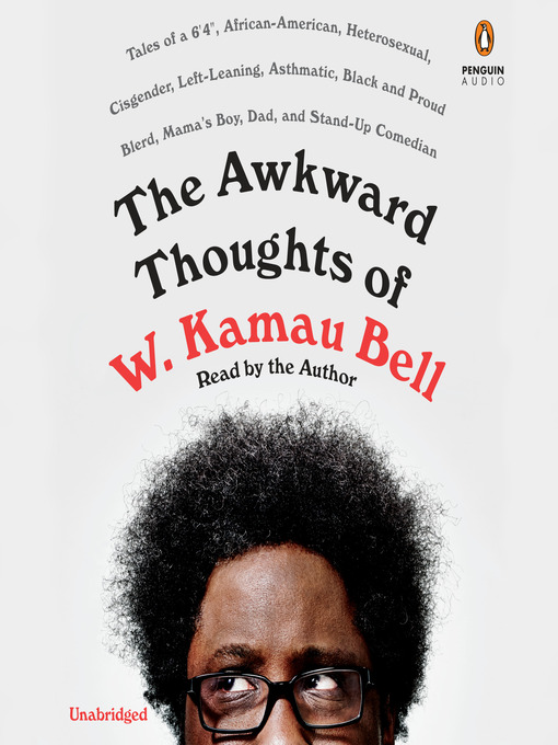 Title details for The Awkward Thoughts of W. Kamau Bell by W. Kamau Bell - Wait list